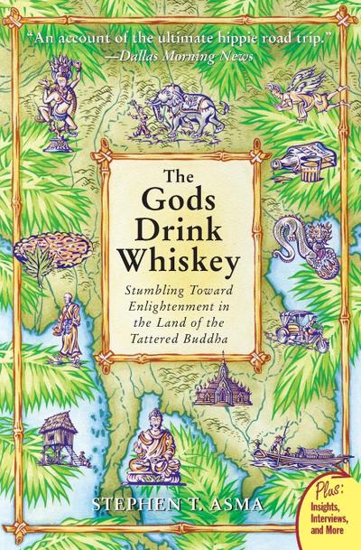 Gods Drink Whiskey, The - Stephen T. Asma