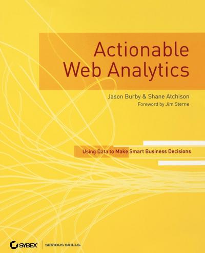 Actionable Web Analytics - Burby
