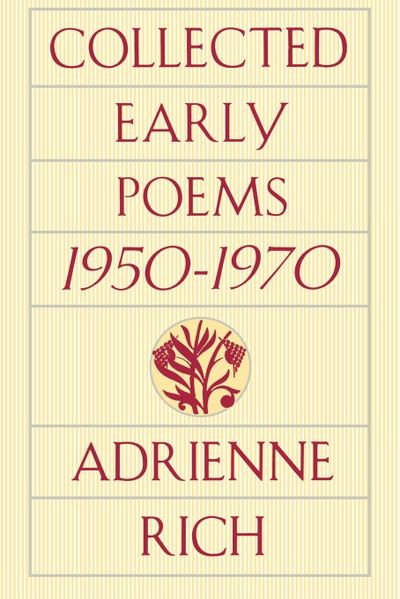 Collected Early Poems : 1950-1970 - Adrienne Cecile Rich