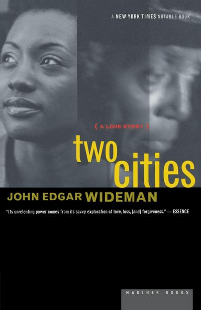 Two Cities : A Love Story - John Edgar Wideman