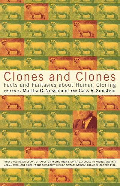 Clones and Clones : Facts and Fantasies about Human Cloning - Martha Craven Nussbaum