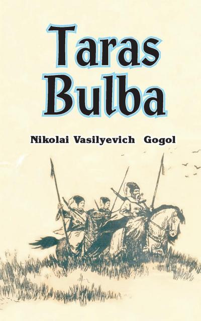 Taras Bulba - Nikolai Vasil'evich Gogol