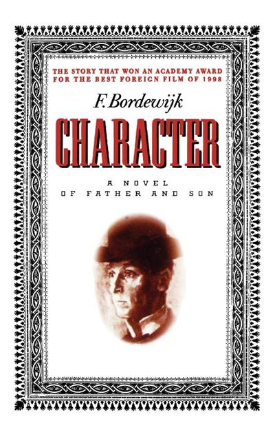 Character : A Novel of Father and Son - Ferdinand Bordewijk