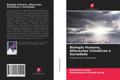 Biologia Humana, Alterações Climáticas e Sociedade : Biologia Humana e Climatologia - Ravikumar Kurup