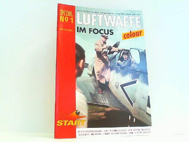 Luftwaffe im Focus - Spezial Colour Number 1: Unveröffentlichte Aufnahmen. Dt. /Engl. - Urbanke, Axel