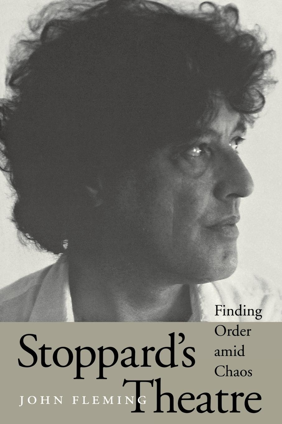 Stoppard\\ s Theatre: Finding Order Amid Chao - Fleming, John