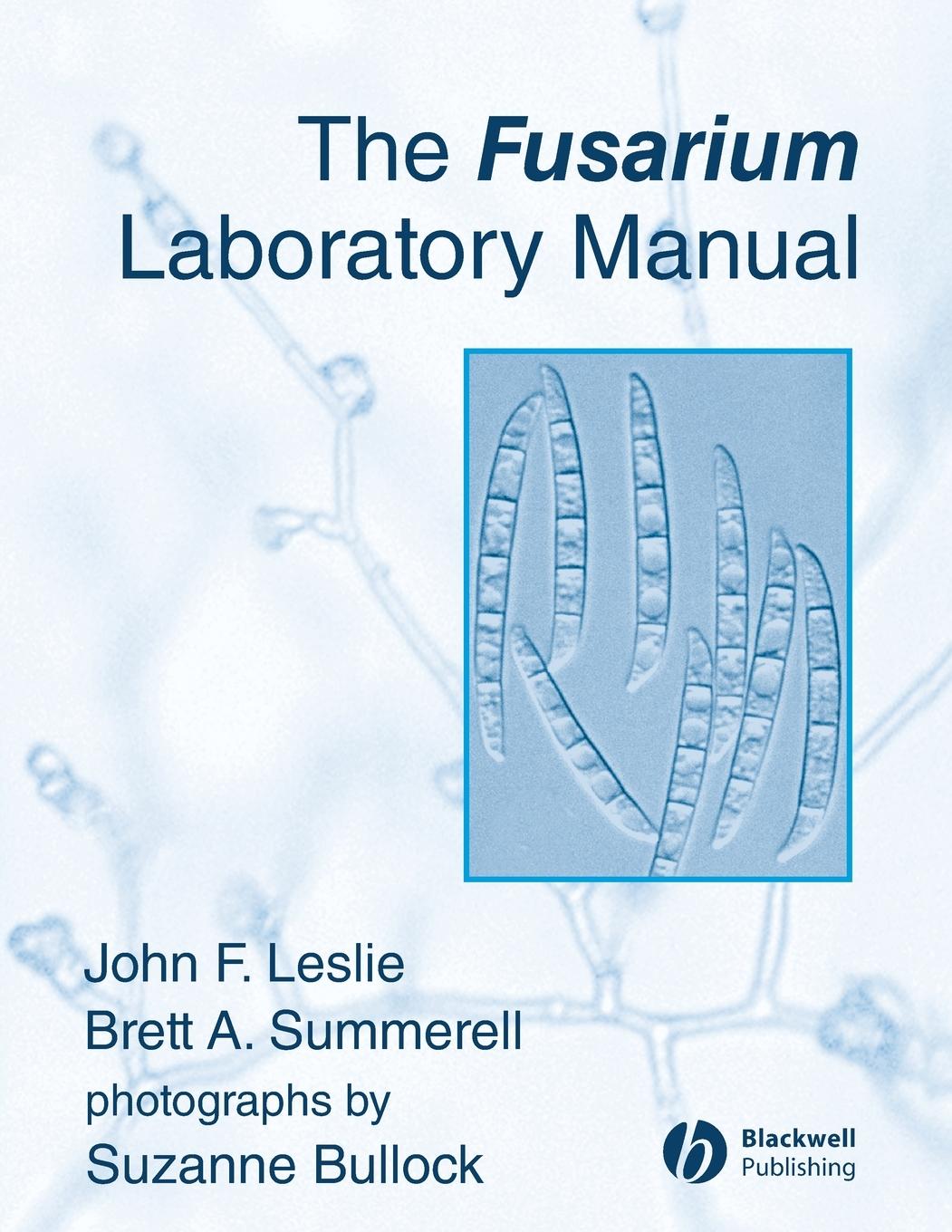 The Fusarium Laboratory Manual - Leslie, John F.
