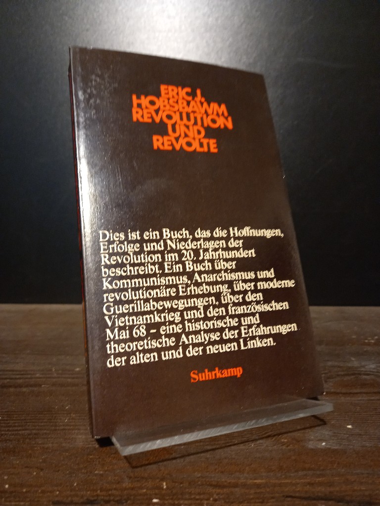 Revolution und Revolte. Aufsätze zum Kommunismus, Anarchismus und Umsturz im 20. Jahrhundert. [Von Eric J. Hobsbawm]. Übersetzt von Irmela Rütters und Rainer Wirtz. - Hobsbawm, Eric J.