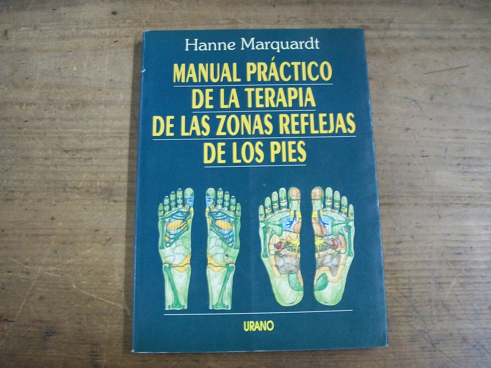 Manual práctico de la terapia de las zonas reflejas de los pies. Hanne Marquardt - Hanne Marquardt