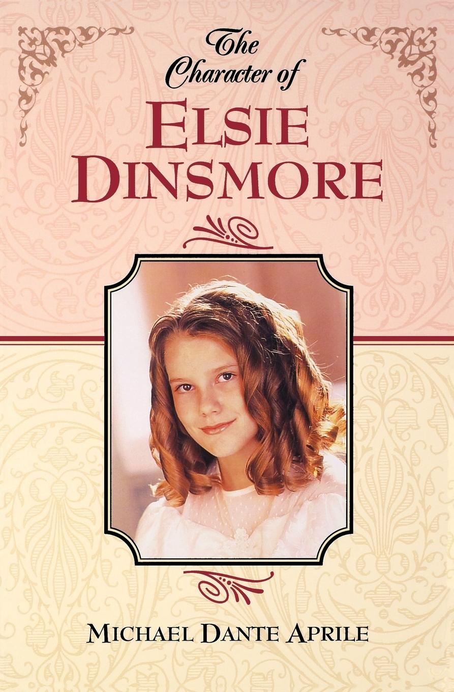 Character of Elsie Dinsmore - Aprile, Michael Dante