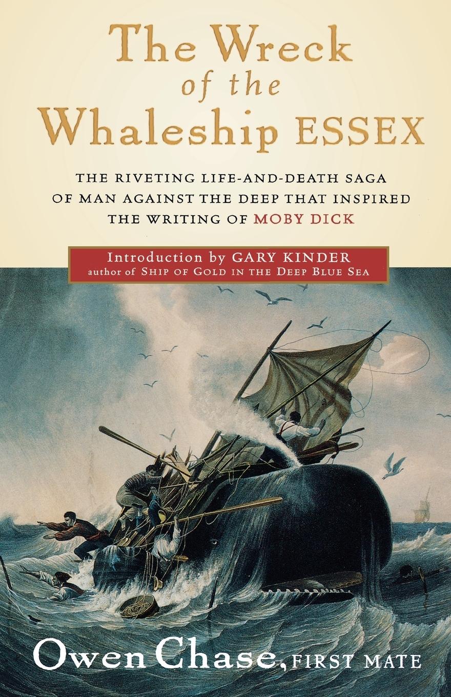 The Wreck of the Whaleship Essex - Chase, Owen|Chase