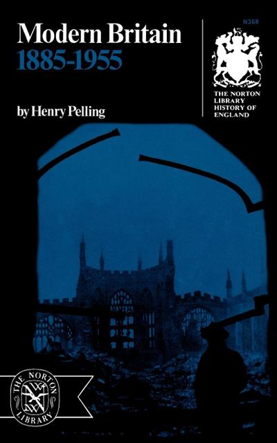 Modern Britain : 1885-1955 - Henry Pelling