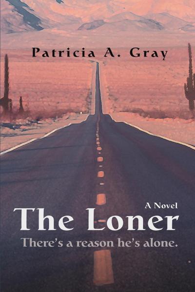 The Loner - Patricia A. Gray