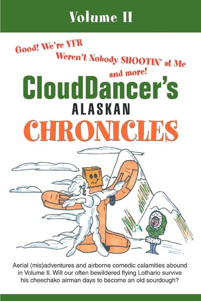 CloudDancer's Alaskan Chronicles : Volume II - Clouddancer