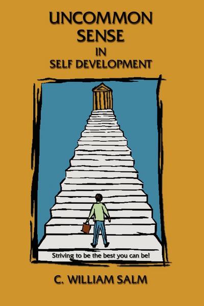 Uncommon Sense in Self Development - C. William Salm