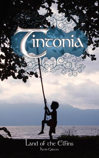 Tintonia : Land of the Elfins - Kevin Gritten