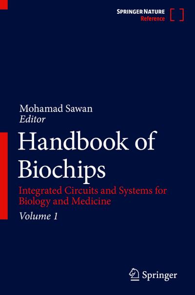 Handbook of Biochips : Integrated Circuits and Systems for Biology and Medicine - Mohamad Sawan