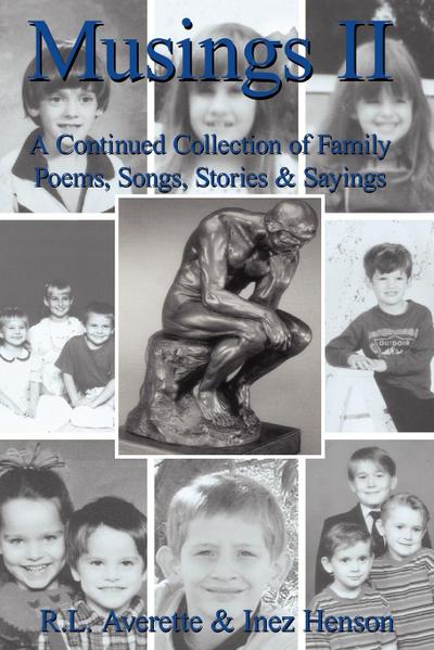 Musings II : A Continued Collection of Family Poems, Songs, Stories and Sayings - R. L. Averette