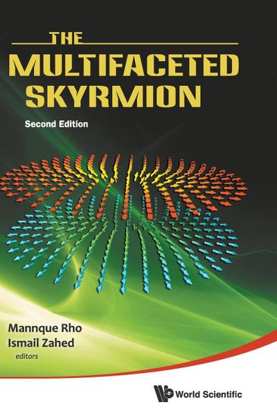 The Multifaceted Skyrmion : Second Edition - Mannque Rho