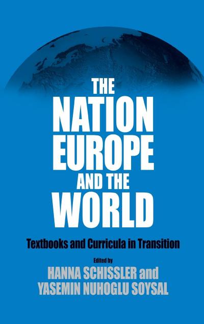 Nation, Europe, and the World : Textbooks and Curricula in Transition - Hanna Schissler