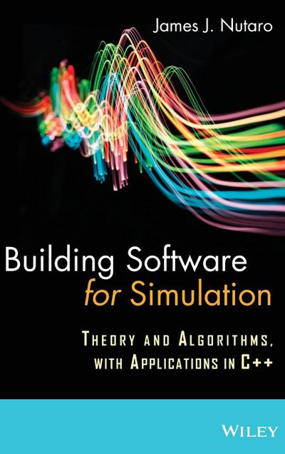 Building Software for Simulation - James J. Nutaro