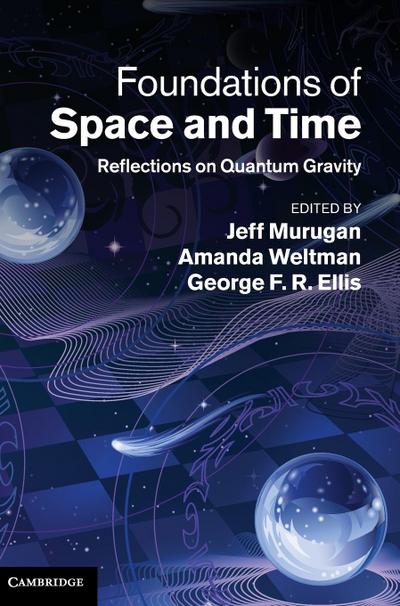 Foundations of Space and Time - George F. R. Ellis