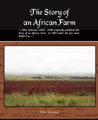 The Story of an African Farm - Olive Schreiner