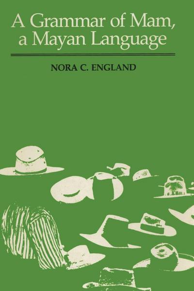 A Grammar of Mam, A Mayan Language - Nora C. England