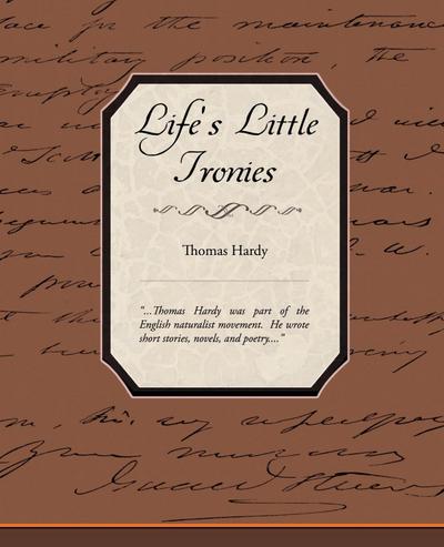 Life's Little Ironies - Thomas Hardy