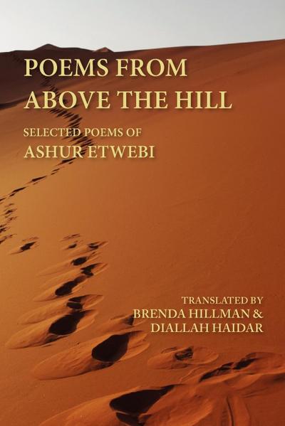 Poems from Above the Hill : Selected Poems of Ashur Etwebi - Ashur Tuwaybi