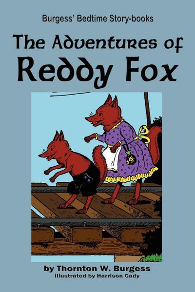 The Adventures of Reddy Fox - Thornton W. Burgess