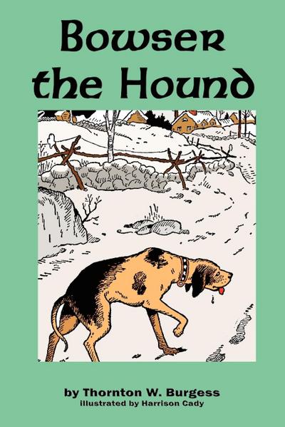 Bowser the Hound - Thornton W. Burgess