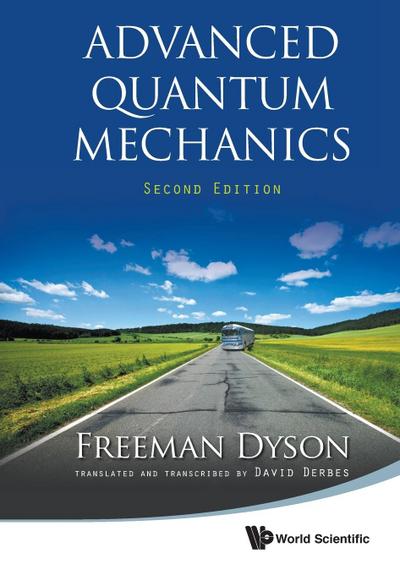 ADVANCED QUANTUM MECHANICS (SECOND EDITION) - Freeman J Dyson