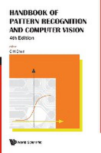 HANDBOOK OF PATTERN RECOGNITION AND COMPUTER VISION (4TH EDITION) - Chi Hau Chen