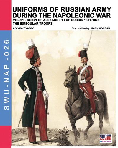 Uniforms of Russian army during the Napoleonic war vol.21 : The irregular troops - Vasilevich Viskovatov Viskovatov