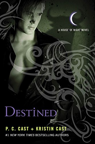 Destined: A House of Night Novel (House of Night Novels) - Cast, P. C. and Kristin Cast