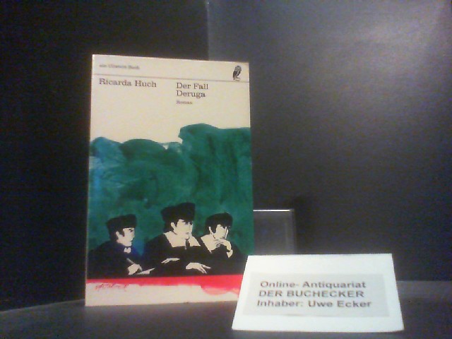 Der Fall Deruga : Roman. Ullstein ; Nr. 24419 : Die gelben Ullstein-Bücher - Huch, Ricarda