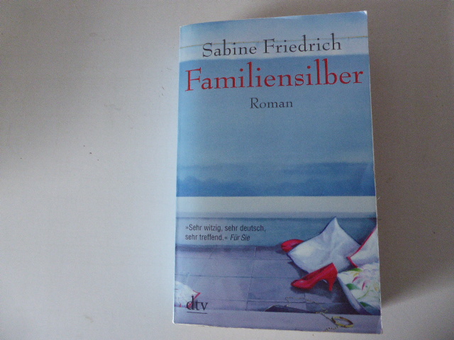Familiensilber. Roman. TB - Sabine Friedrich