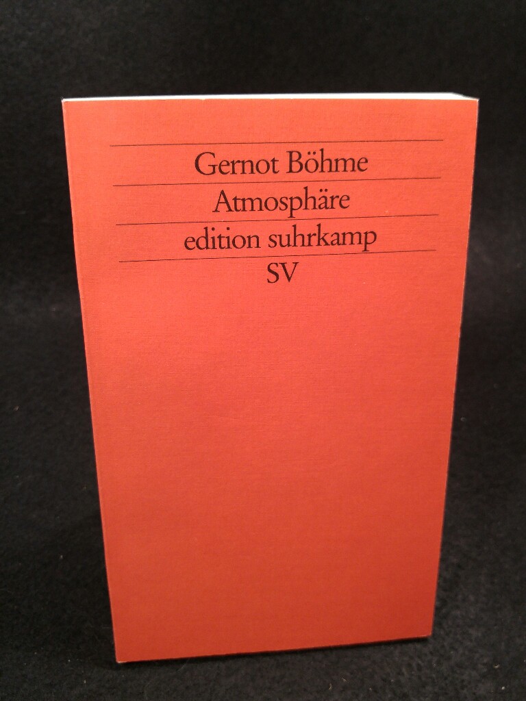 Atmosphäre [Neubuch] Essays zur neuen Ästhetik - Böhme, Gernot