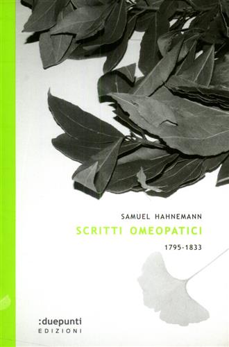 Scritti omeopatici 1795-1833. - Hahnemann,Samuel C.