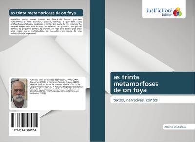as trinta metamorfoses de on foya : textos, narrativas, contos - Alberto Lins Caldas