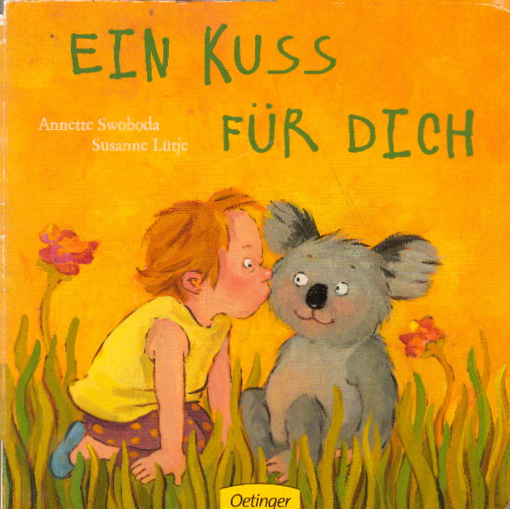 Ein Kuss für dich - Susanne, Lütje und Swoboda Annette