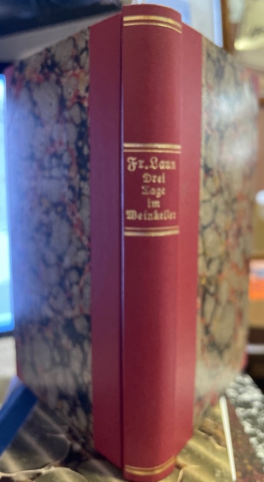 Drei Tage im Weinkeller : Kleinigkeit / von Fr. Laun [i.e. Friedrich ...