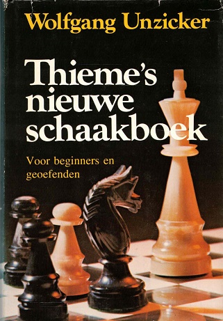 Thieme's nieuwe schaakboek. Voor beginners en geoefenden - Unzicker, Wolfgang