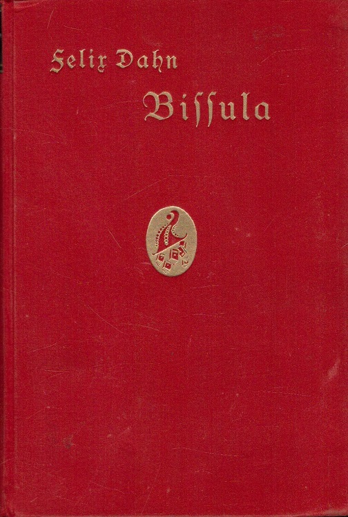 Bissula [Historischer Roman aus der Völkerwanderung] - Dahn, Felix