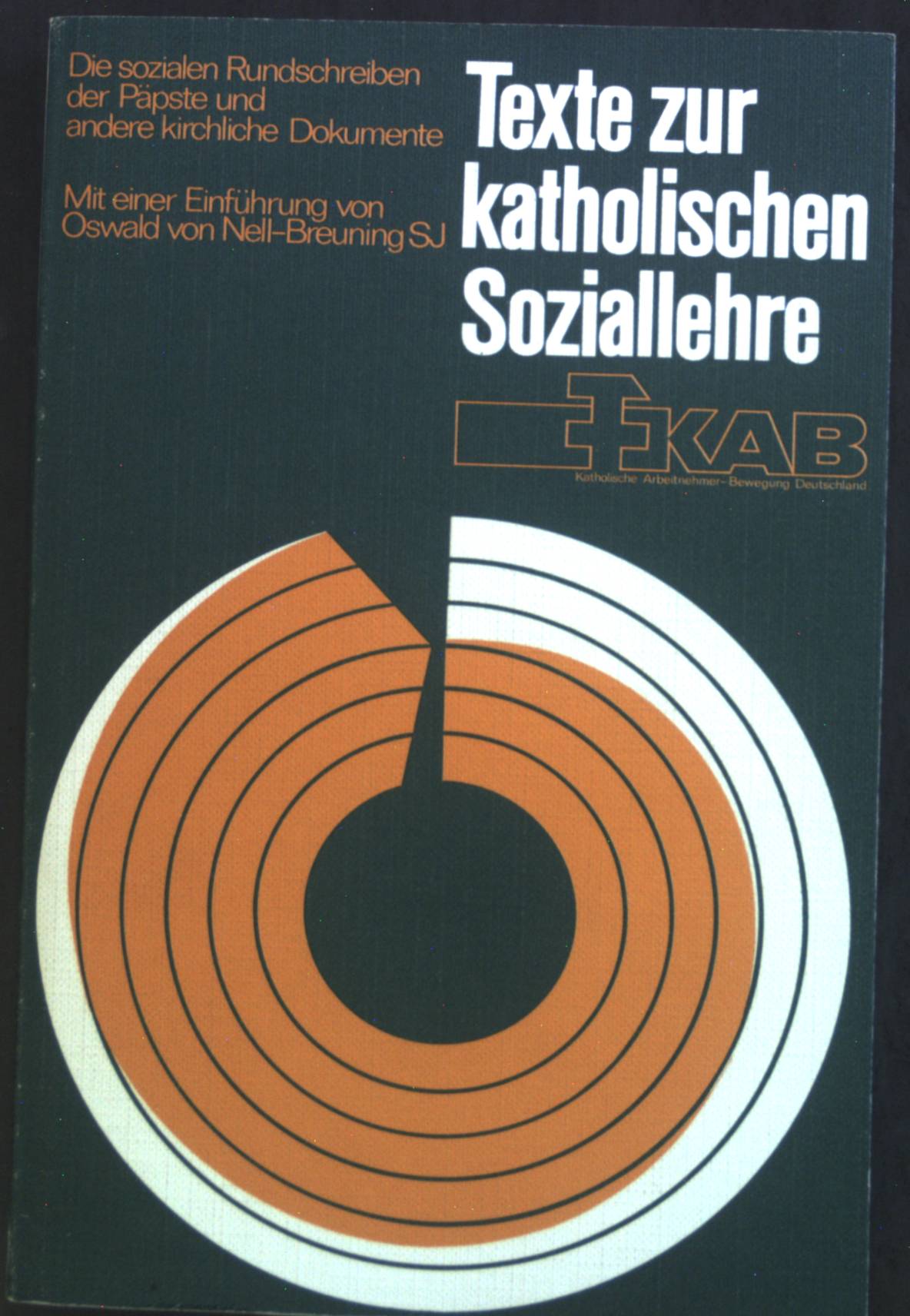 Texte zur katholischen Soziallehre: Die sozialen Rundschreiben der Päpste und andere kirchliche Dokumente. - Nell-Breuning, Oswald von