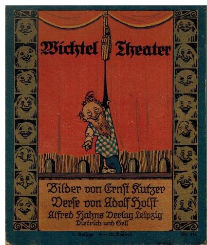 Wichtel Theater. - Kutzer (Illus.), Ernst und Adolf Holst