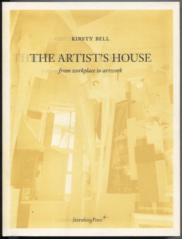 The Artist's House: from workplace to artwork - Kirsty Bell