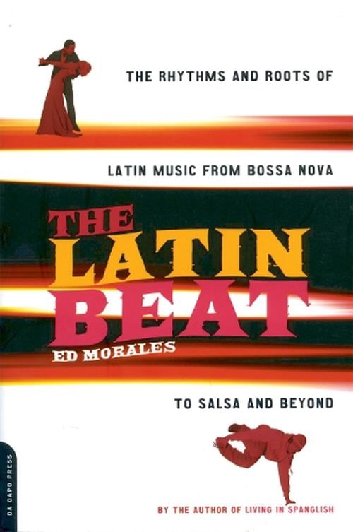 The Latin Beat (Paperback) - Ed Morales