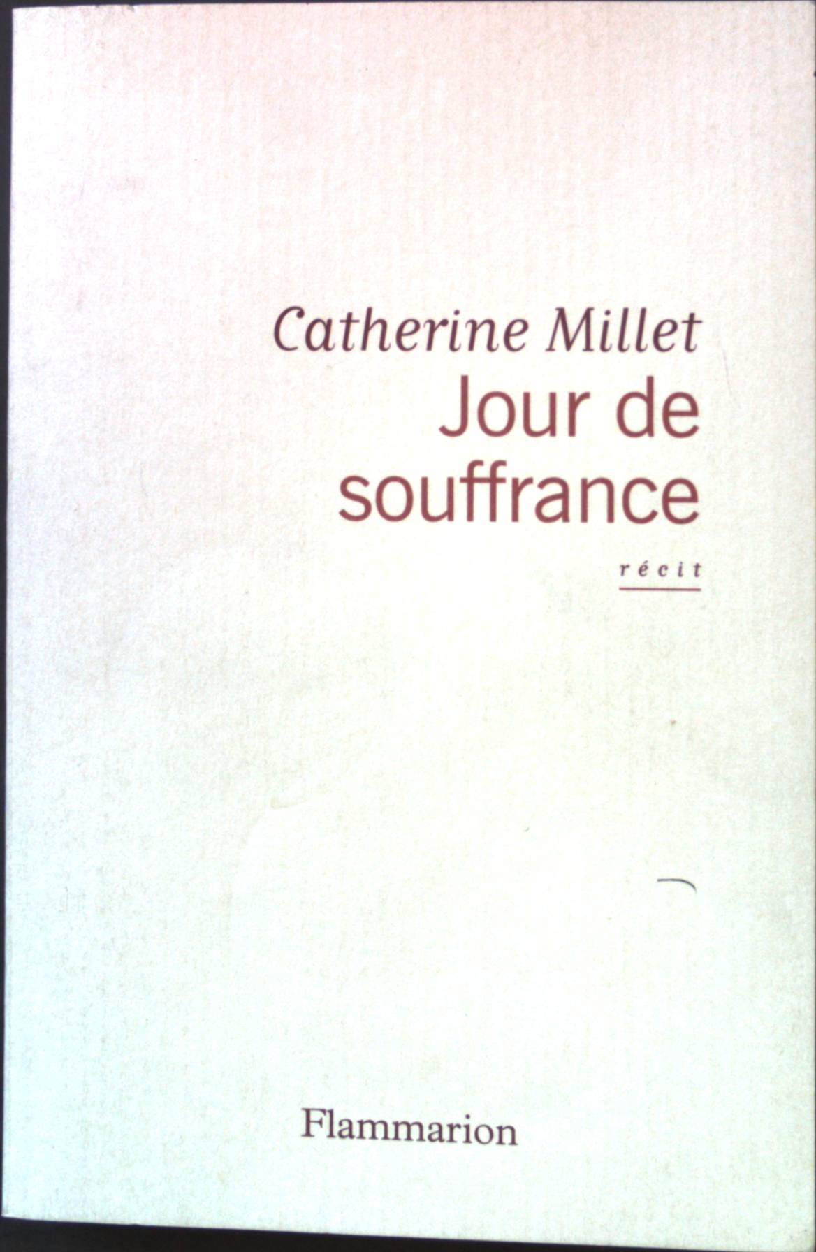 Jour de souffrance - Millet, Catherine